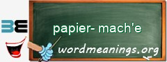 WordMeaning blackboard for papier-mach'e
